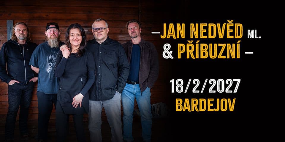 Jan NedvÄd ml. & PĆĂbuznĂ 2027 - BardÄjovskĂ© KĂșpele
