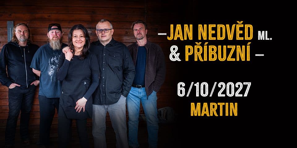 Jan NedvÄd ml. & PĆĂbuznĂ 2027 - Martin
